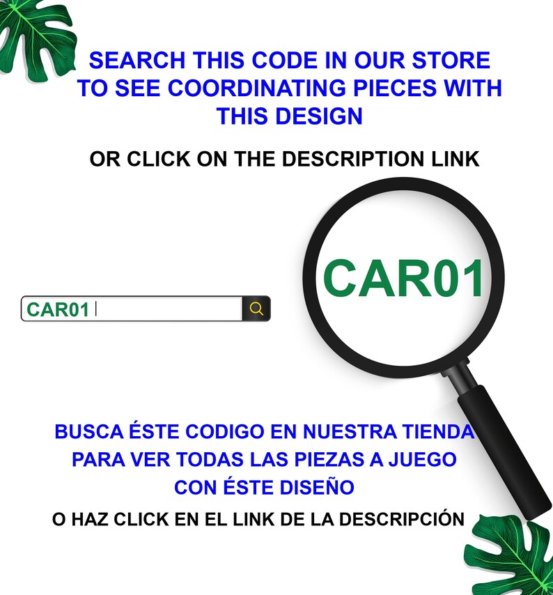 Pu&ograve; includere: Una lente d'ingrandimento con il codice "CAR01" in testo verde. Il testo "SEARCH THIS CODE IN OUR STORE TO SEE COORDINATING PIECES WITH THIS DESIGN OR CLICK ON THE DESCRIPTION LINK" &egrave; sopra la lente d'ingrandimento. Il testo "BUSCA &Eacute;STE CODIGO EN NUESTRA TIENDA PARA VER TODAS LAS PIEZAS A JUEGO CON &Eacute;STE DISE&Ntilde;O O HAZ CLICK EN EL LINK DE LA DESCRIPCI&Oacute;N" &egrave; sotto la lente d'ingrandimento.