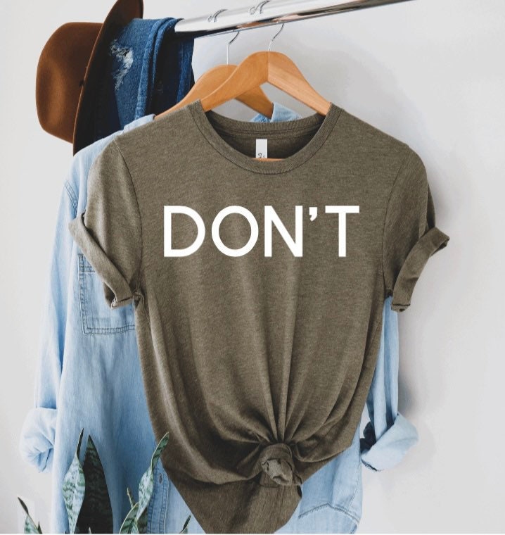 Dont Tee | Etsy