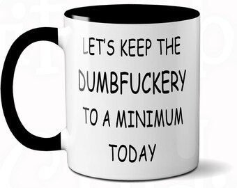 Sarcastic Joke Mug: Funny Rude Swearing Gag Gift