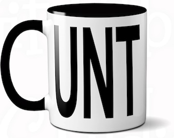Rude Text Coffee Mug: Sarcastic Offensive Gift