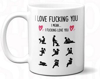 I Fucking Love You Coffee Mug, I Love Fucking You Mug, Funny Adult Mugs, Unique Sex Gift, Funny AF, Gift For Him&Her, Naughty Gift, Rude Mug
