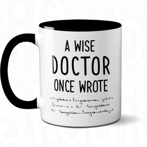 Funny Doctor Mug: A Wise Doctor Wrote - Gift for Doctors