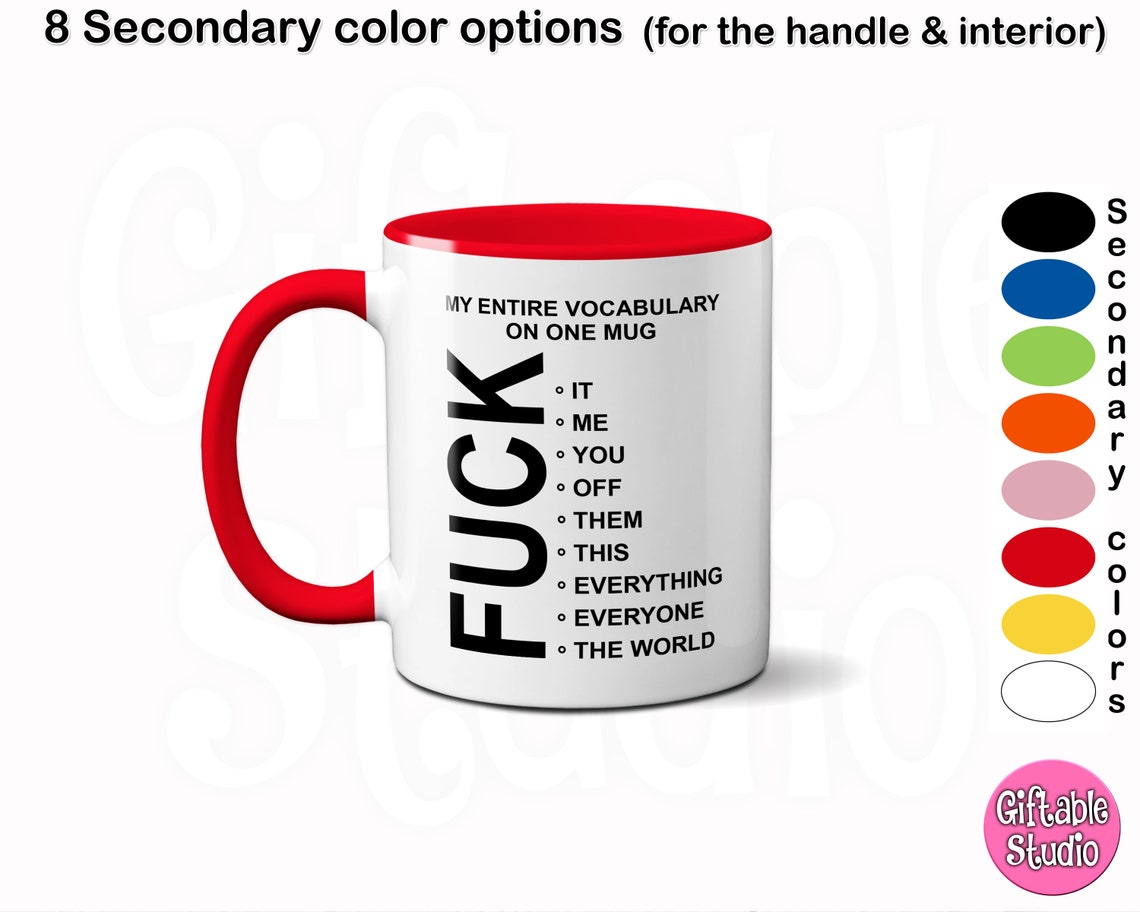 My Entire Vocabulary on One Mug Premium Quality Mug Fuck It Etsy