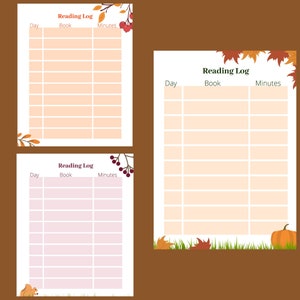 May include: Three printable reading logs with autumn-themed borders. Each log has columns for the day, book title, and minutes read. The logs are perfect for tracking reading progress.
