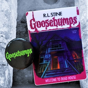 Goosebumps Button and Sticker (Nostalgia, Favors, Retro Gifts, Party Favors, Bday Gifts)