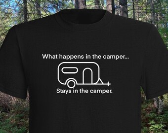 What happens in the camper t-shirt, camping, camper, campground,funny
