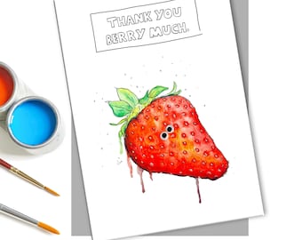 May include: A white card with the text "Thank you berry much." in black outlined text. A red strawberry with green leaves and two black button eyes is drawn on the card.