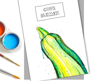 May include: A watercolor illustration of a green and yellow zucchini with the text "COUR BLIMEY." printed above it.