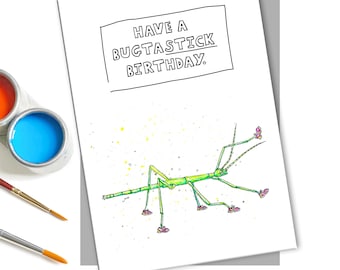 May include: A greeting card with a green stick insect wearing pink shoes and the text "Have a Bugtastic Birthday."