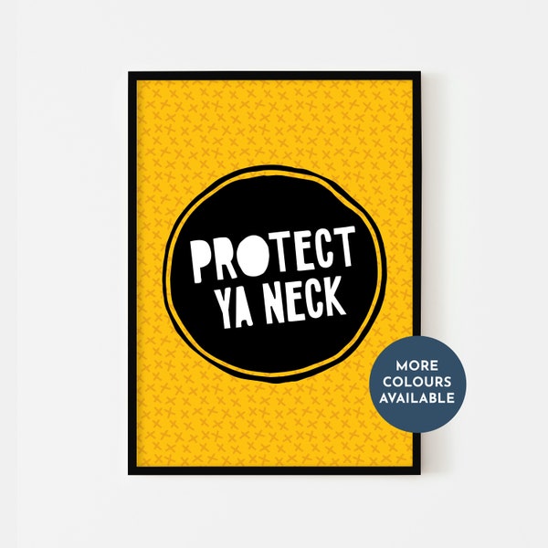 Wu Tang Print, Hip Hop Wall Art, Protect Ya Neck Print, A5, A4, A3 Print