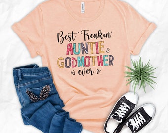 Free Free 187 Best Freakin Aunt And Godmother Ever Svg SVG PNG EPS DXF File