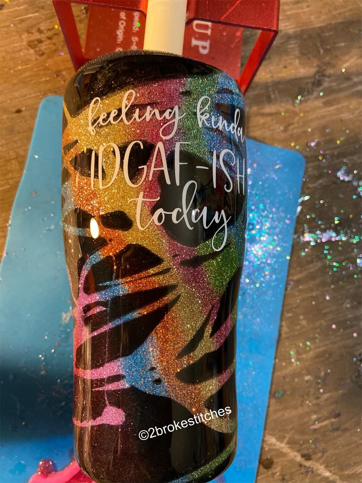 Download Feeling Kinda IDGAF-ISH Today Tumbler Glitter Tumbler ...