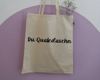 Cracker bag "Du Quakdaschn" organic cotton bag jute bag fabric bag shopping bag printed