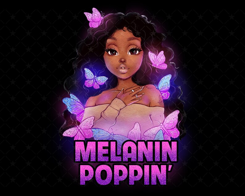 Melanin Poppin png Black Girl Magic Black Melanin Black image 0