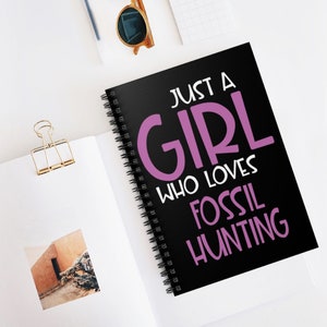 Fossil Hunting Gift Just A Girl Who Loves Fossil Hunting Spiral Notebook Gift for Mum Daughter Sister Ruled Line