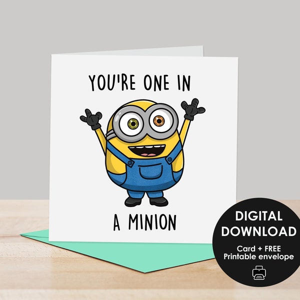 You're one in a Minion - Printable Greeting Card, Minions, Minion Bob, Printable card, Funny Minion, Valentines card, Birthday card, puns