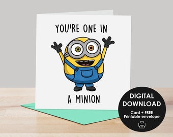 You're one in a Minion - Printable Greeting Card, Minions, Minion Bob, Printable card, Funny Minion, Valentines card, Birthday card, puns