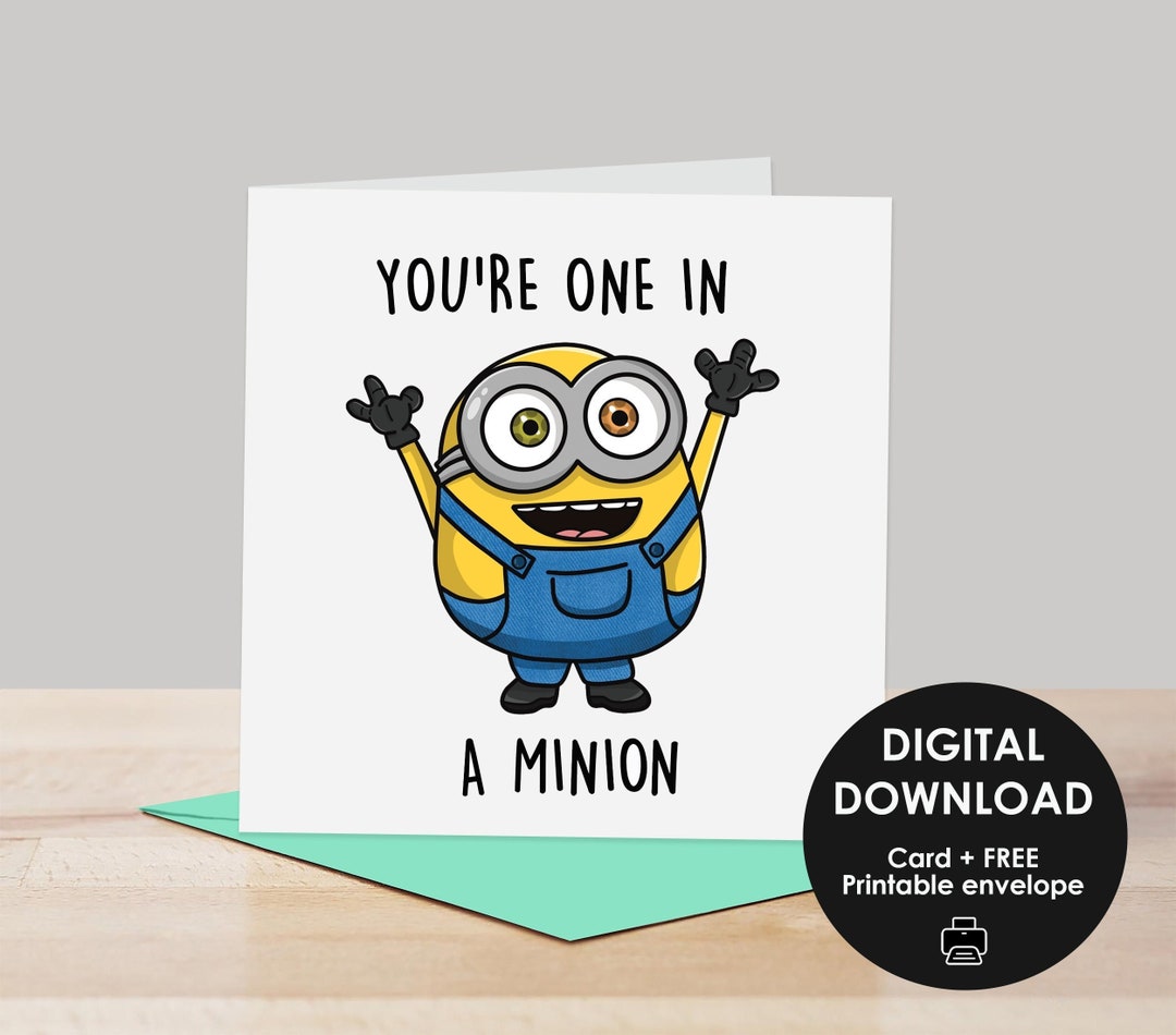 You're One in a Minion Printable Greeting Card, Minions, Minion Bob