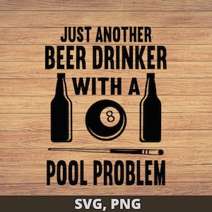 Just Another Beer Drinker Pool Player Billiards  svg Png,  Billiards svg, Pool Player svg, Pool hall svg, Pool lover svg file, Billiard svg