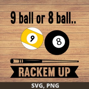 9 ball or 8 ball rackem up Pool Player Billiards  svg Png,  Billiards svg, Pool Player svg, Pool hall svg, Pool lover svg file, Billiard svg