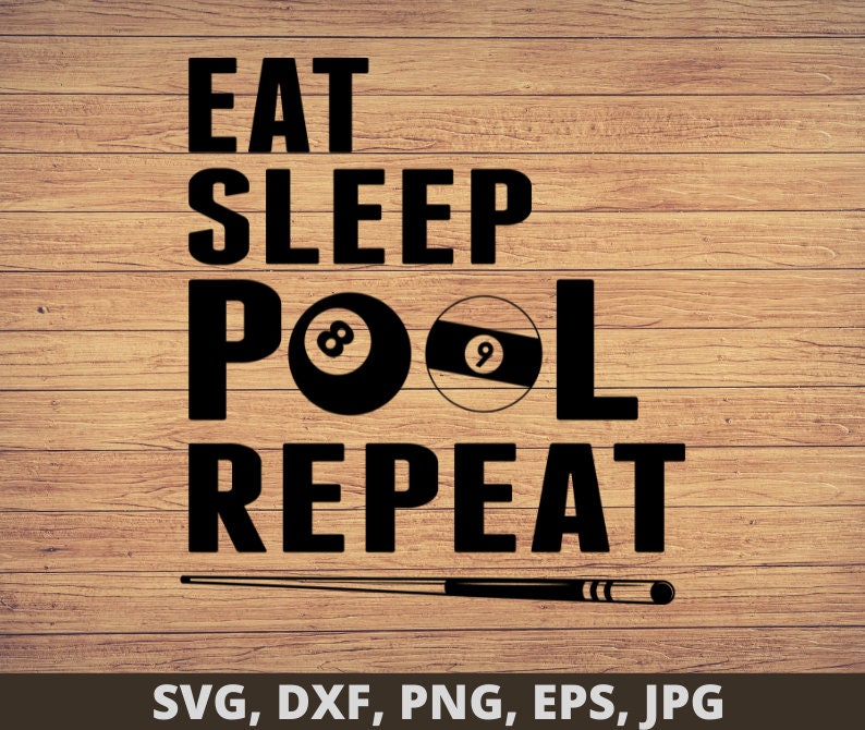 Dxf Digital Printable JPG Png Eat Sleep Pool Repeat Billiards SVG