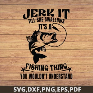 Jerk It jusqu'à ce qu'elle l'avale, svg de pêche, clipart de pêche, png de poisson, art mignon de pêche, cricut de pêche, svg mignon, couper des fichiers SVG, Png