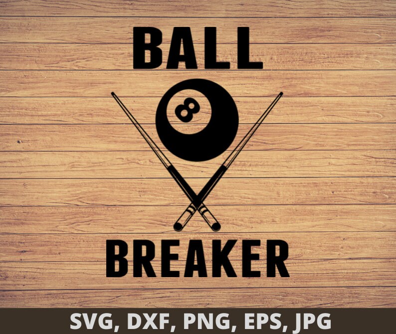Ball Breaker Billiards Svg Png, Dxf, Eps, Billiards Svg, Pool Player