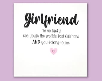 Girlfriend, Im so lucky, cos youre the worlds best girlfriend and you belong to me card/Happy Birthday card for girlfriend/best girlfriend