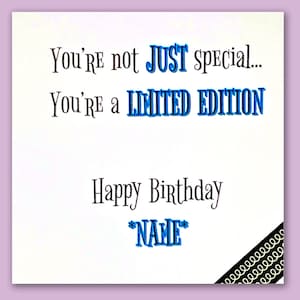 Vous n'êtes pas seulement spécial, vous êtes une carte en édition limitée/carte d'anniversaire personnalisée/carte d'anniversaire/carte pour personne spéciale/petit ami/petite amie