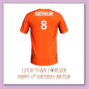 Carte d'anniversaire personnalisée pour les fans de football de Luton Town/carte de maillot de football de Luton/carte d'équipe de football de Luton Town/football de Luton