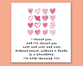 I choose you and ill choose you over and over without pause, without a doubt, in a heartbeat card/card for husband, wife, partner, boyfriend