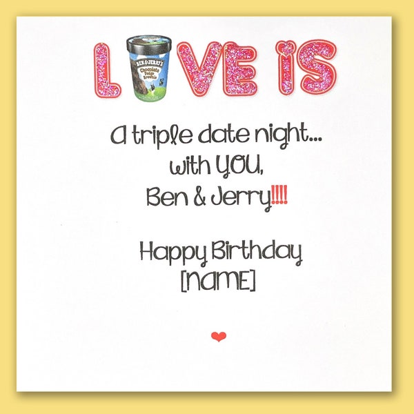 L'amour est un triple rendez-vous avec votre autre moitié, carte Ben + Jerry/carte d'anniversaire amateur de crème glacée Ben + Jerry/anniversaire de crème glacée Ben & Jerry