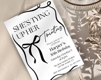 Shes Tying up her Twenties 30th Birthday Invitation, Bow Coquette Invite, 30th Birthday Invite, Coquette Birthday, Instant Download C105