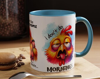 Funny Chicken Coffee Mug, I Don't Like Mornings, Novelty Gift