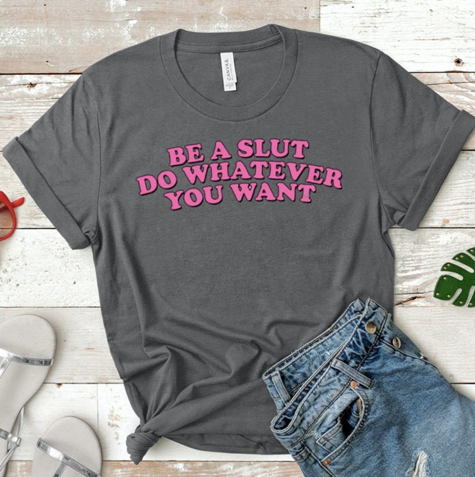 Be A Slut Do Whatever You Want Shirt Funny Feminist Tee | Etsy