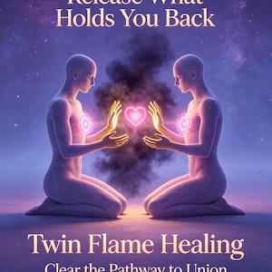 May include: Two kneeling figures face each other against a purple starry sky, with glowing circular chest symbols and a central pink heart surrounded by dark smoke. Text reads: Release What Holds You Back, Twin Flame Healing, Clear the Pathway to Union.