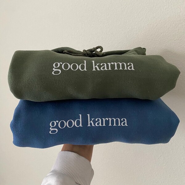 Good Karma Hoodies | Unisex Hoodie | Good Vibes | Positive Mindset Saying | Affirmations | Manifest |