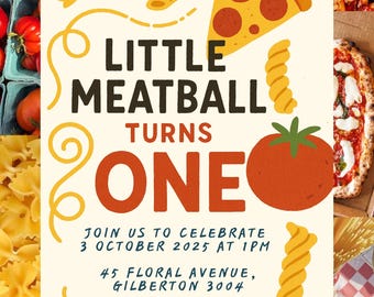 Może przedstawiać: Zaproszenie na przyjęcie z tekstem "Little Meatball Turns One". Projekt zawiera ilustracje makaronu, pizzy i pomidora. Zaproszenie zawiera również datę, godzinę i miejsce przyjęcia.