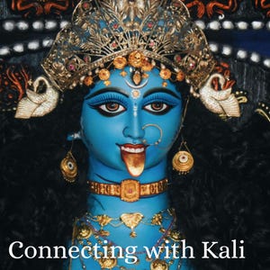 Connecting with the Goddess Kali - Beginner&#39;s Guide - Digital Download