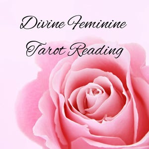 Honoring Your Divine Feminine Tarot Reading