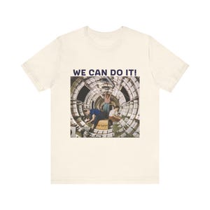 Rosie the Riveter T-Shirt | Women Welders Female Ship Builders World War 2 |