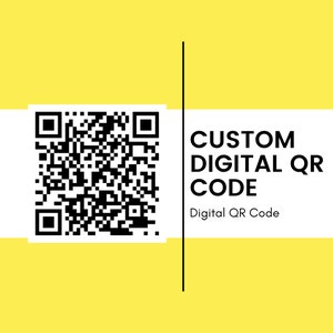 Op de afbeelding: Een zwart-witte QR-code op een gele achtergrond met de tekst "CUSTOM DIGITAL QR CODE" en "Digital QR Code" eronder.