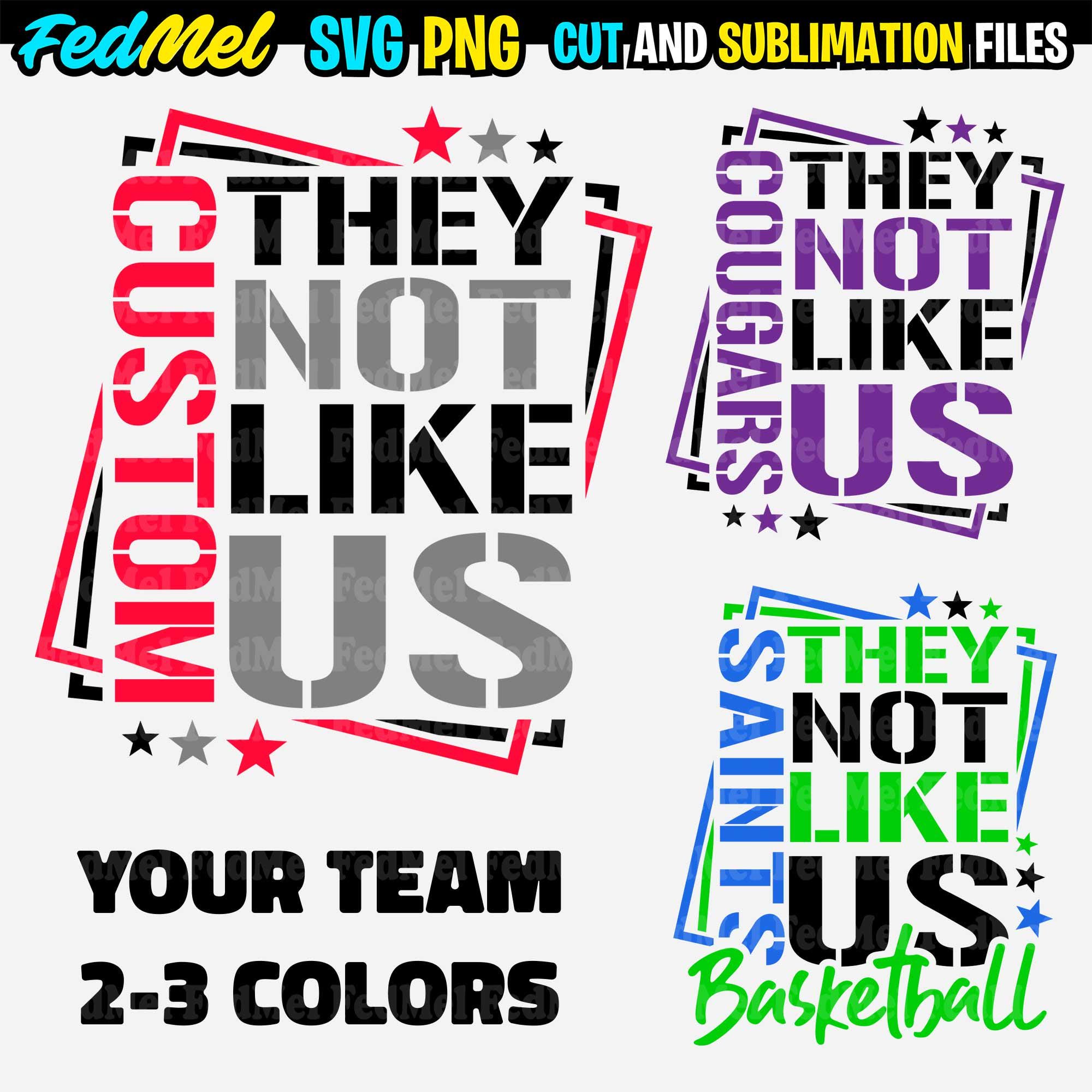 Custom They Not Like Us team mascot svg png, School spirit svg png shirt design for sublimation and cutting