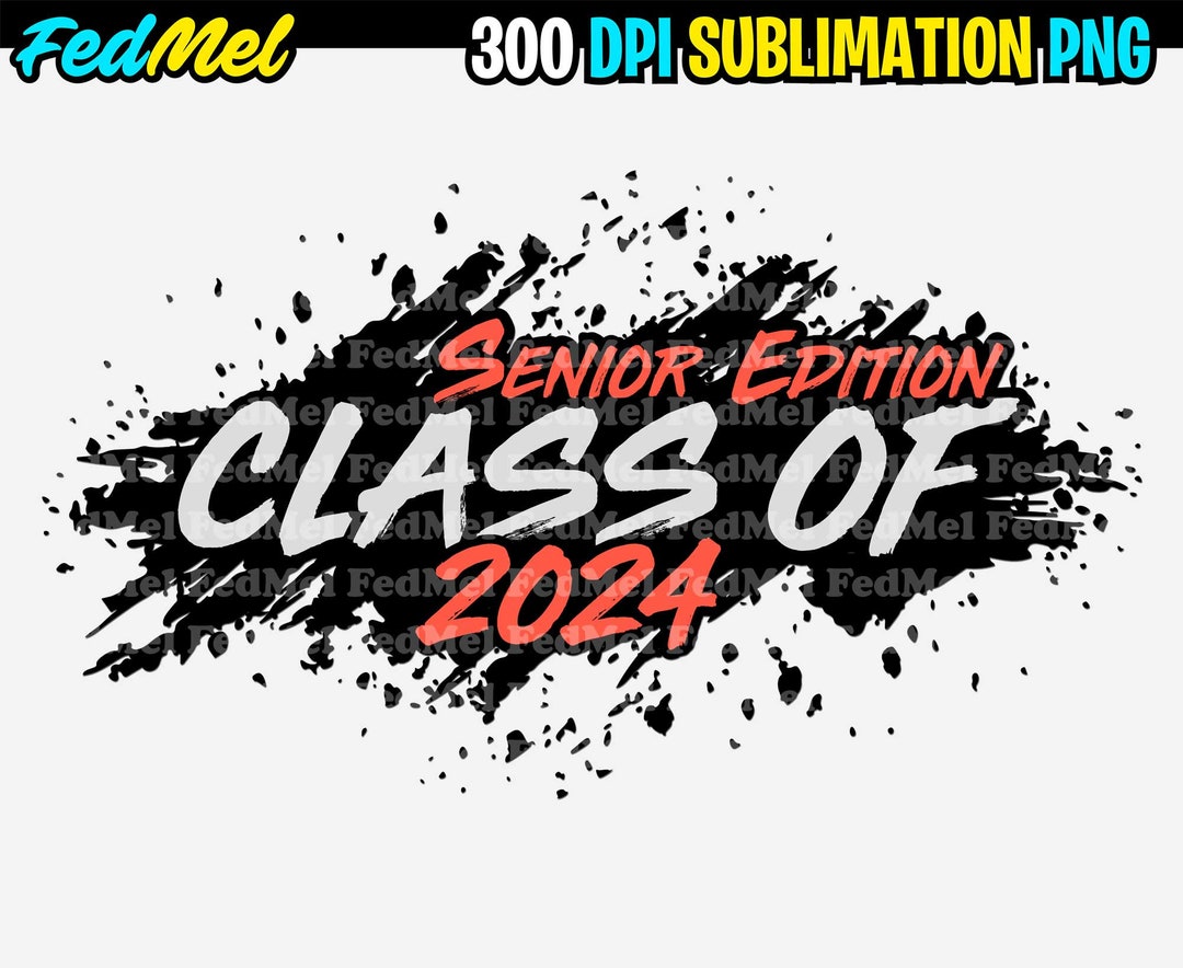 Class of 2024 Senior Edition, Graduation Png Design for Sublimation - Etsy