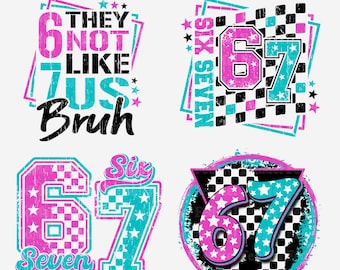 Six Seven Bundle png, 6 7 meme, 67 png, TikTok phrase, Funny Saying shirt design