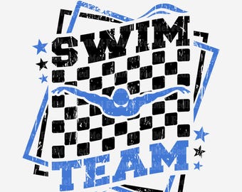 May include: A blue and black Swim Team design with a swimmer graphic. The design includes the words "SWIM TEAM" in a distressed font, a checkered background, and star accents. The design is for sublimation.