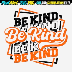 May include: A graphic design featuring the text "Be Kind" in a bold, orange and white font. The text is repeated multiple times in different sizes and styles, creating a layered effect.