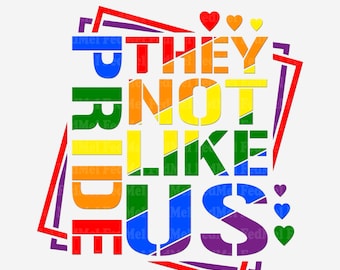 They Not Like Us svg png, Pride svg png, Gay svg png, LGBT svg png shirt design for sublimation and cutting