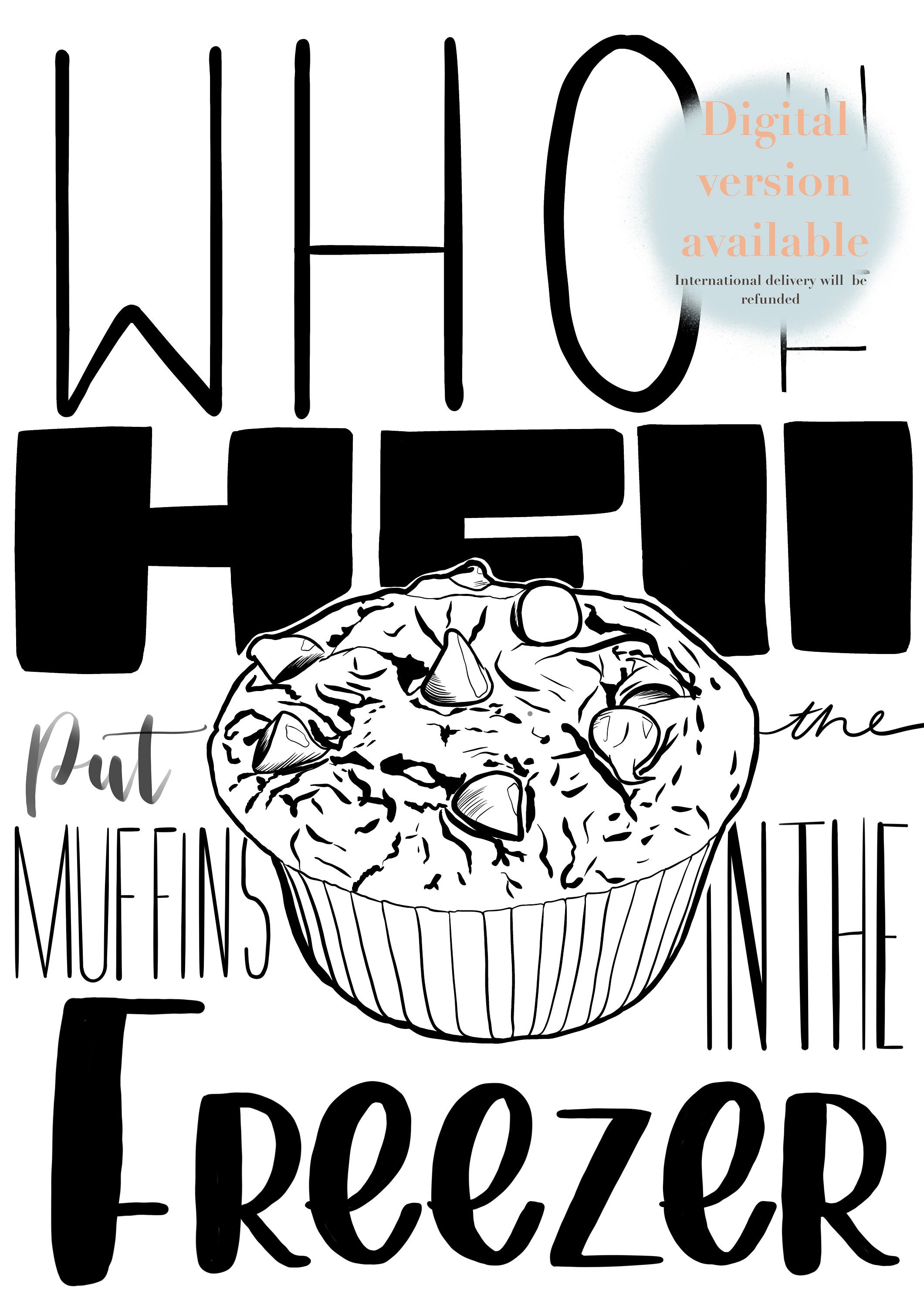 Tik Tok meme print who put the muffins in the freezer Etsy