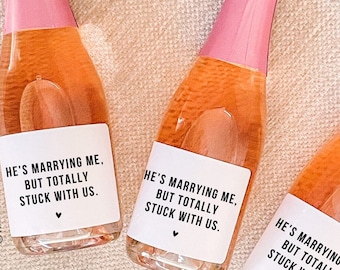 Bridesmaid Proposal Wine Label, He's marrying me, but stuck with us, Be my Bridesmaid, Bridesmaid Gift, Bridesmaid Candle, Mini Champ